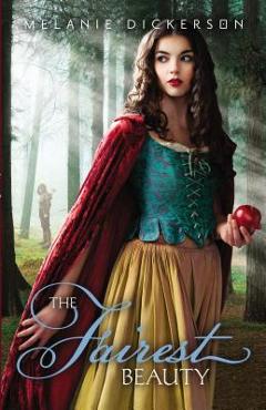 The Fairest Beauty - Melanie Dickerson