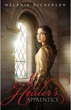 The Healer\'s Apprentice - Melanie Dickerson