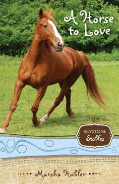 A Horse to Love - Marsha Hubler