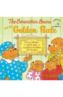 The berenstain bears and the golden rule - stan berenstain