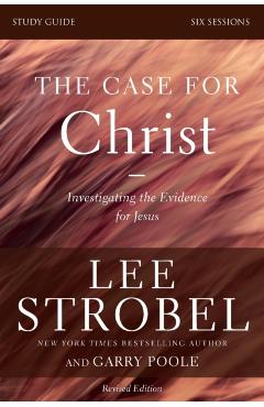 The Case for Christ: Investigating the Evidence for Jesus - Lee Strobel