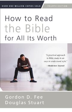 How to Read the Bible for All Its Worth - Gordon D. Fee