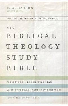 NIV, Biblical Theology Study Bible, Hardcover, Comfort Print: Follow God\'s Redemptive Plan as It Unfolds Throughout Scripture - D. A. Carson