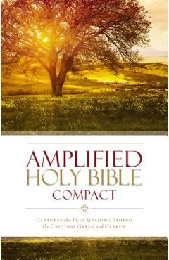 Amplified Bible-Am-Compact: Captures the Full Meaning Behind the Original Greek and Hebrew - Zondervan