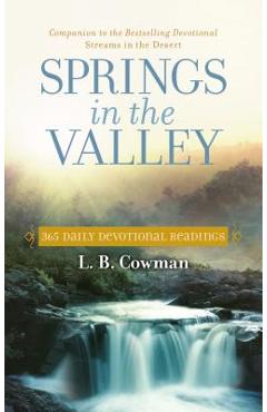 Springs in the Valley: 365 Daily Devotional Readings - L. B. E. Cowman