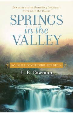 Springs in the Valley: 365 Daily Devotional Readings - L. B. E. Cowman