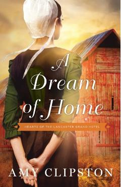 A Dream of Home - Amy Clipston