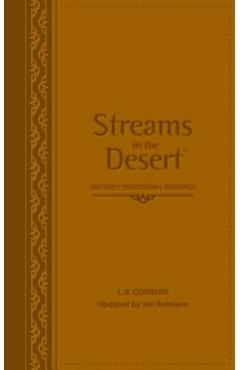 Streams in the Desert: 366 Daily Devotional Readings - L. B. E. Cowman