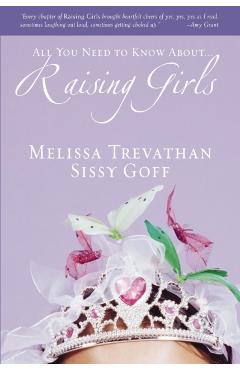 All You Need to Know About... Raising Girls - Melissa Trevathan