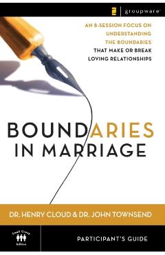 Boundaries in Marriage Participant's Guide - Henry Cloud