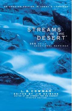 Streams in the Desert: 366 Daily Devotional Readings - L. B. E. Cowman