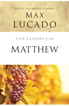 Life Lessons from Matthew: The Carpenter King - Max Lucado
