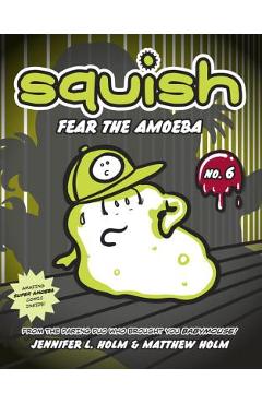 Fear the Amoeba - Jennifer L. Holm