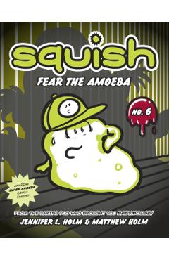 Fear the Amoeba - Jennifer L. Holm