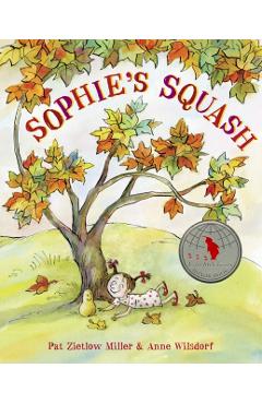 Sophie's Squash - Pat Zietlow Miller