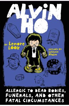 Allergic to Dead Bodies, Funerals, and Other Fatal Circumstances - Lenore Look