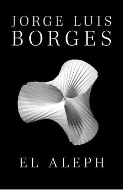 El Aleph - Jorge Luis Borges