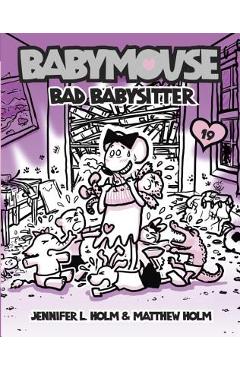 Babymouse #19: Bad Babysitter - Jennifer L. Holm