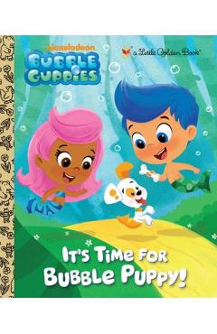 It\'s Time for Bubble Puppy! - Golden Books