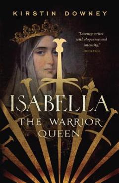 Isabella: The Warrior Queen - Kirstin Downey