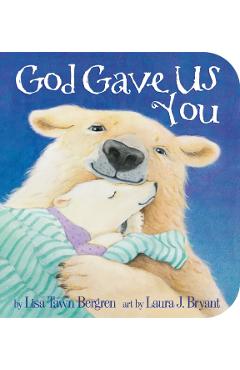 God Gave Us You - Lisa Tawn Bergren