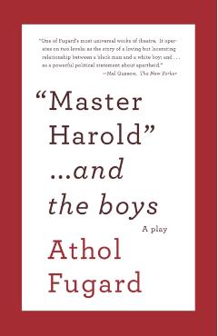 Master Harold and the Boys: A Play - Athol Fugard