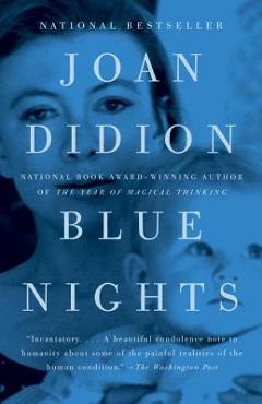 Blue nights - joan didion