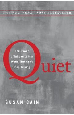 Quiet: The Power of Introverts in a World That Can\'t Stop Talking - Susan Cain