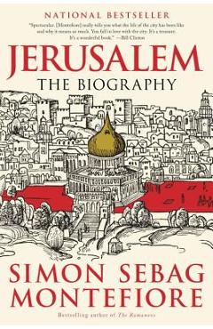 Jerusalem: The Biography - Simon Sebag Montefiore