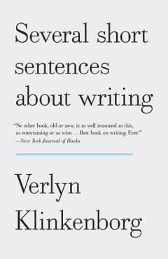 Several Short Sentences about Writing - Verlyn Klinkenborg