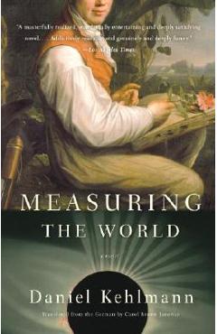 Measuring the World - Daniel Kehlmann