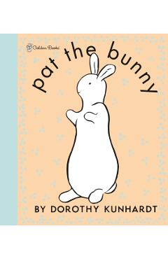 Pat the Bunny Deluxe Edition (Pat the Bunny) - Dorothy Kunhardt