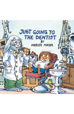 Just Going to the Dentist (Little Critter) - Mercer Mayer