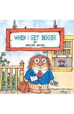 When I Get Bigger (Little Critter)