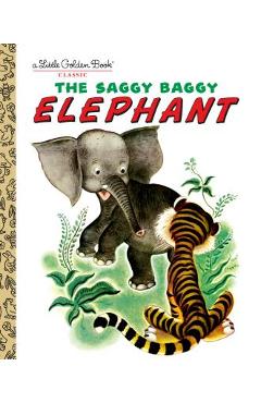 The Saggy Baggy Elephant - Golden Books