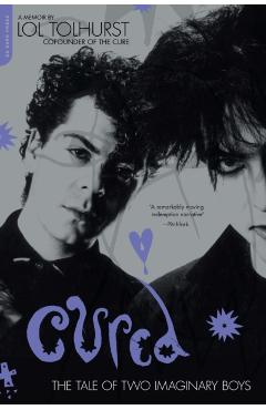Cured: The Tale of Two Imaginary Boys - Lol Tolhurst