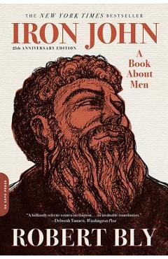 Iron John: A Book about Men - Robert Bly