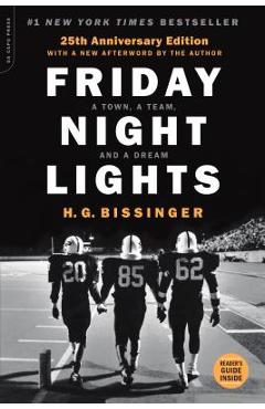 Friday Night Lights: A Town, a Team, and a Dream - H. G. Bissinger