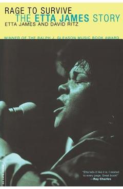 Rage to Survive: The Etta James Story - David Ritz