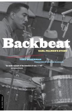 Backbeat: Earl Palmer\'s Story - Tony Scherman