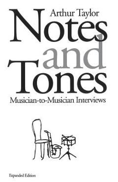 Notes and Tones: Musician-To-Musician Interviews - Arthur Taylor