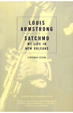 Satchmo: My Life in New Orleans - Louis Armstrong