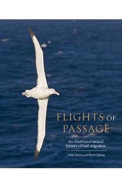 Flights of Passage: An Illustrated Natural History of Bird Migration - Mike Unwin