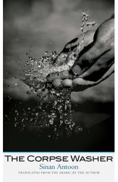 The Corpse Washer - Sinan Antoon - Imagine 1