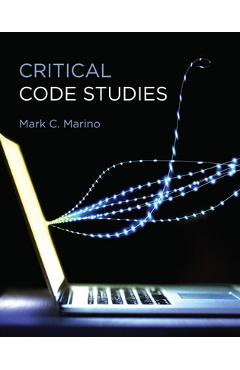 Critical Code Studies - Mark C. Marino