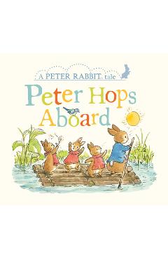 Peter Hops Aboard: A Peter Rabbit Tale - Beatrix Potter