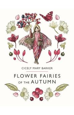 Flower Fairies of the Autumn - Cicely Mary Barker