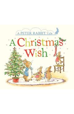 A Christmas Wish: A Peter Rabbit Tale - Beatrix Potter