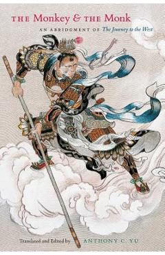 The Monkey and the Monk: An Abridgment of the Journey to the West - Anthony C. Yu