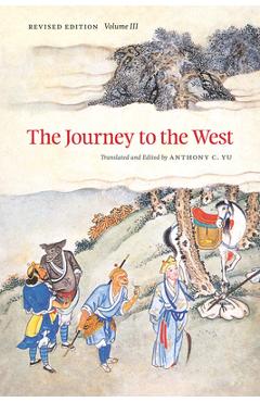 The Journey to the West, Revised Edition, Volume 3, Volume 3 - Anthony C. Yu